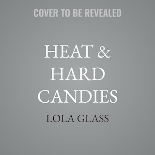 Couverture_Heat & Hard Candies