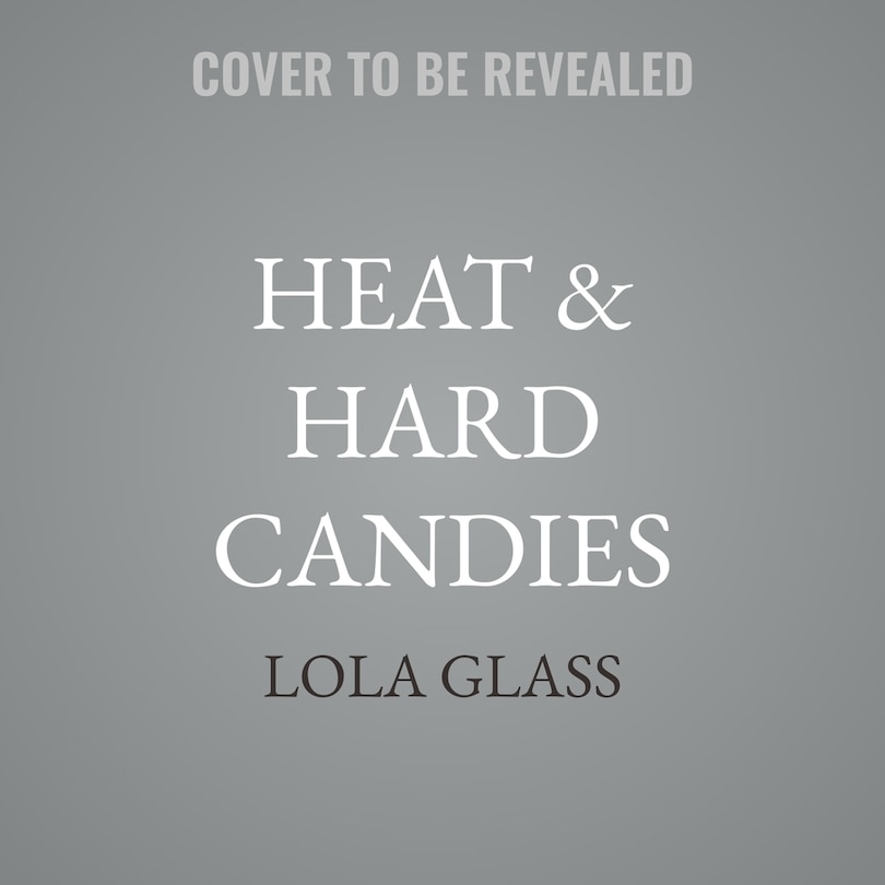 Couverture_Heat & Hard Candies