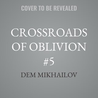 Couverture_Crossroads of Oblivion #5
