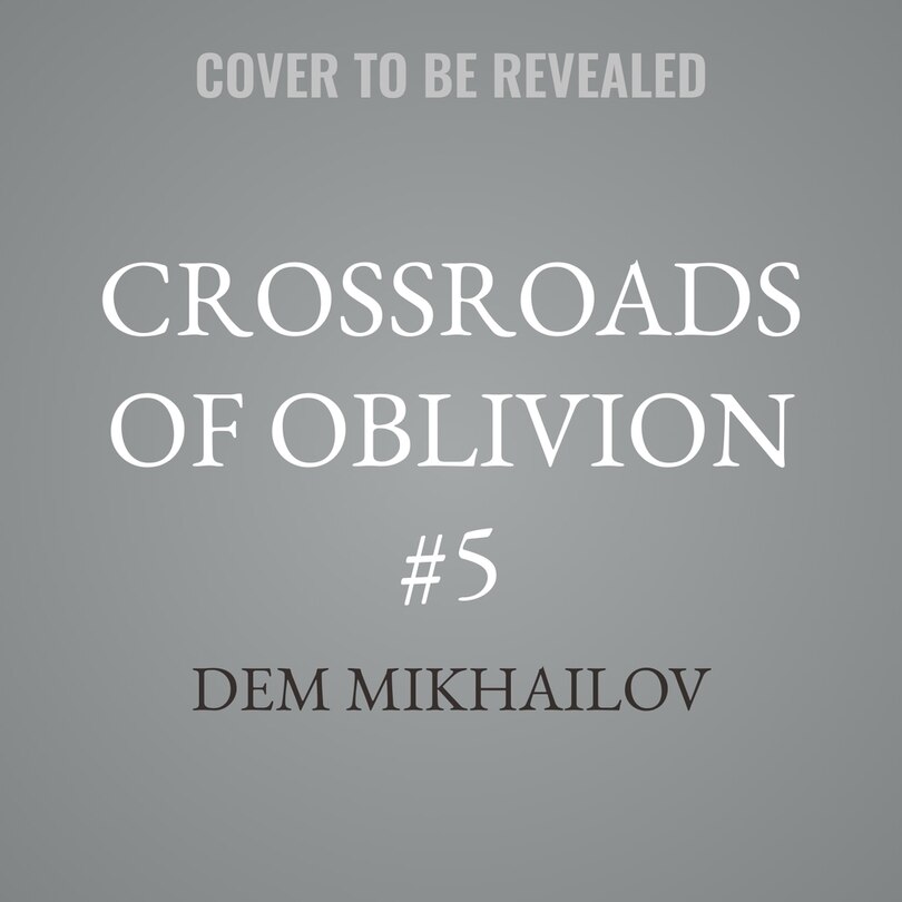 Couverture_Crossroads of Oblivion #5