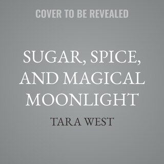 Front cover_Sugar, Spice, and Magical Moonlight