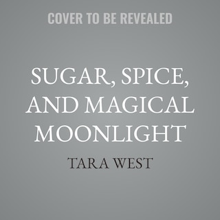 Front cover_Sugar, Spice, and Magical Moonlight