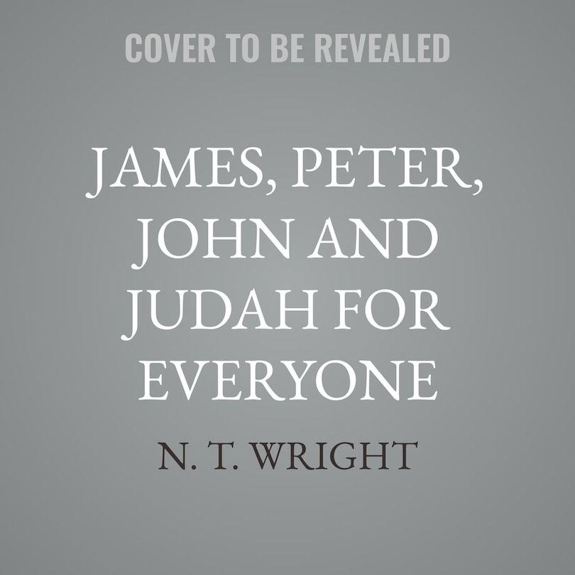 Couverture_James, Peter, John and Judah for Everyone