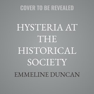 Couverture_Hysteria at the Historical Society
