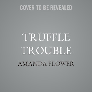 Couverture_Truffle Trouble