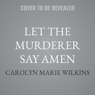Front cover_Let the Murderer Say Amen