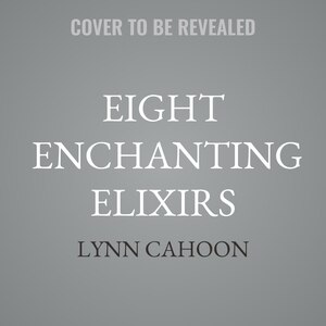 Couverture_Eight Enchanting Elixirs