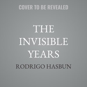 Front cover_The Invisible Years