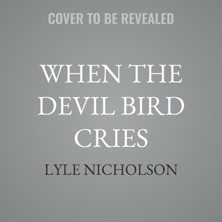 Couverture_When the Devil Bird Cries