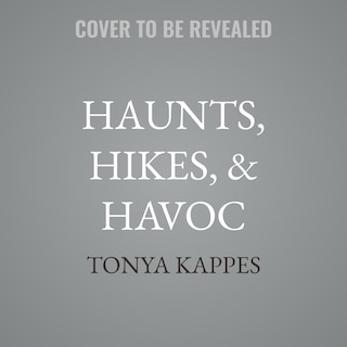 Couverture_Haunts, Hikes, & Havoc