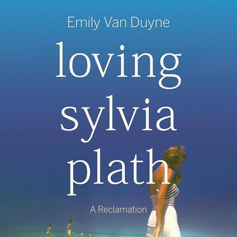 Front cover_Loving Sylvia Plath