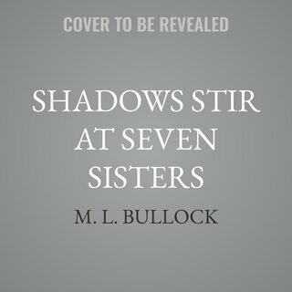 Couverture_Shadows Stir at Seven Sisters