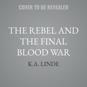 Front cover_The Rebel and the Final Blood War