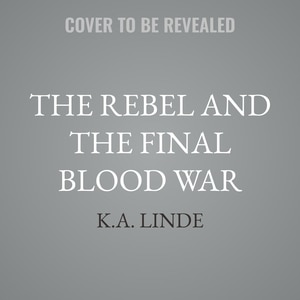 Front cover_The Rebel and the Final Blood War
