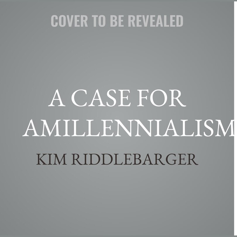 Couverture_A Case for Amillennialism