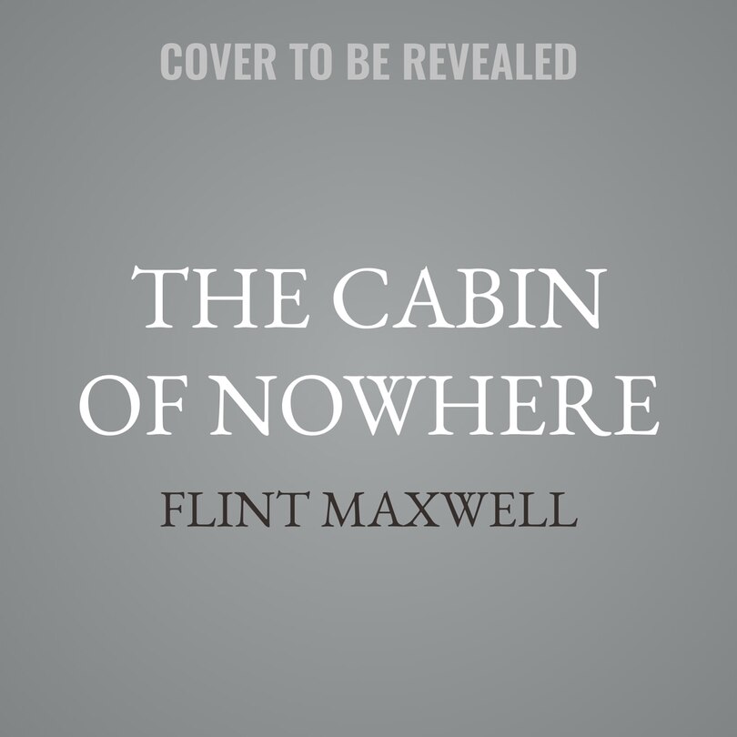 Front cover_The Cabin of Nowhere