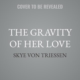 Front cover_The Gravity of Her Love