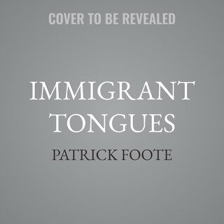 Front cover_Immigrant Tongues