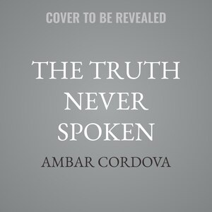 Front cover_The Truth Never Spoken