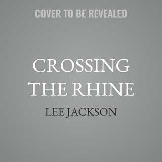 Front cover_Crossing the Rhine