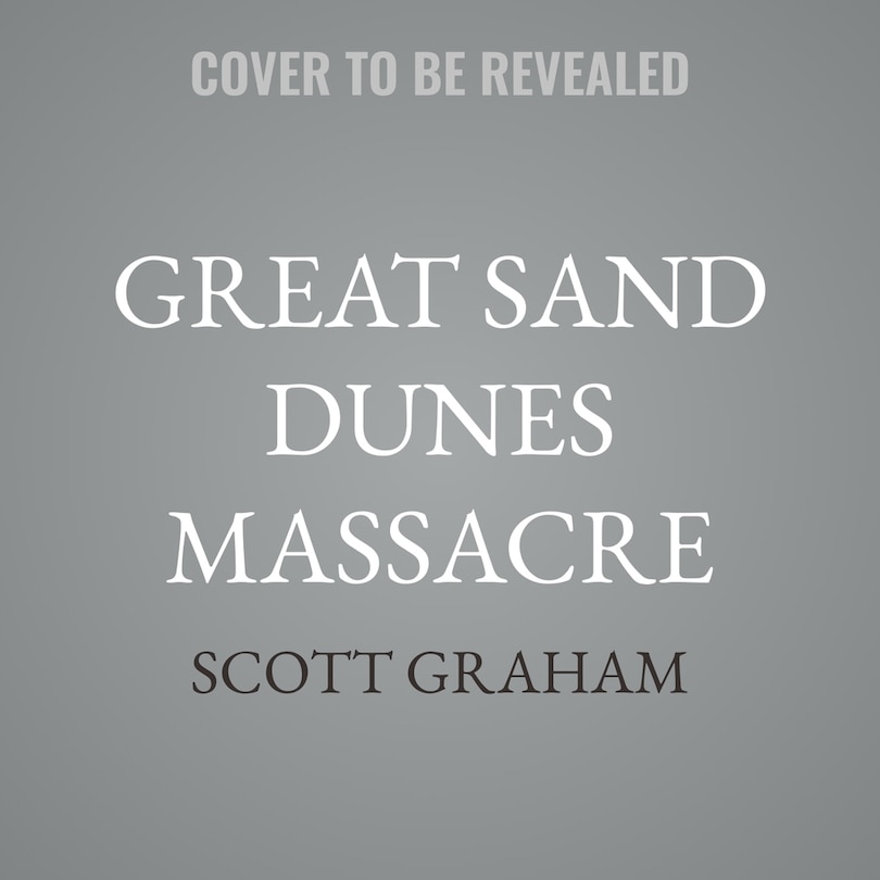 Couverture_Great Sand Dunes Massacre