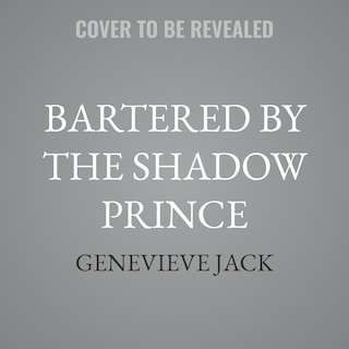 Front cover_Bartered by the Shadow Prince