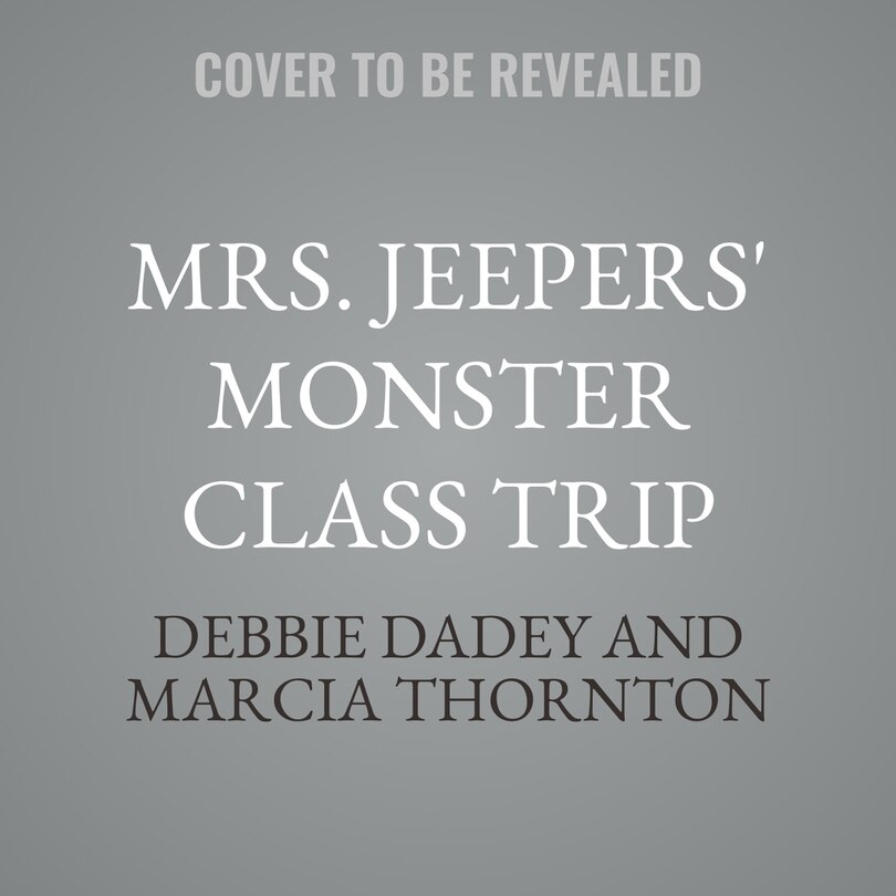 Couverture_Mrs. Jeepers' Monster Class Trip