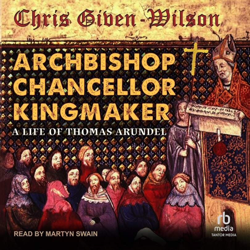 Couverture_Archbishop, Chancellor, Kingmaker