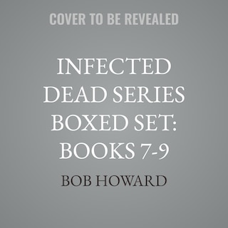 Couverture_Infected Dead Series Boxed Set: Books 7-9