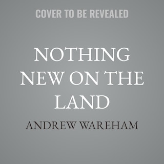 Front cover_Nothing New on the Land