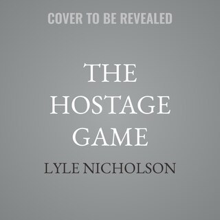 Front cover_The Hostage Game