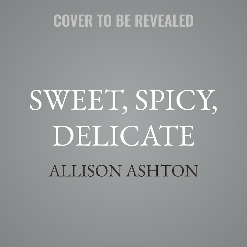 Front cover_Sweet, Spicy, Delicate