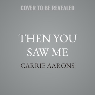 Front cover_Then You Saw Me