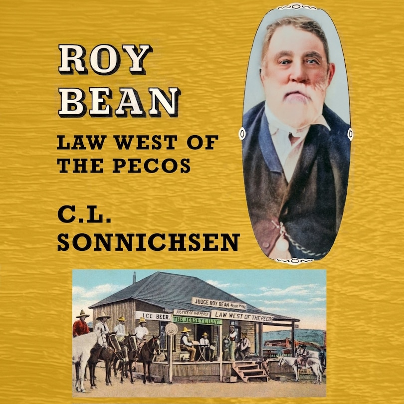 Front cover_Roy Bean: Law West of the Pecos