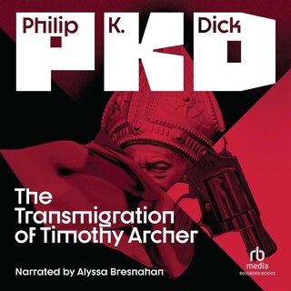 Front cover_The Transmigration of Timothy Archer