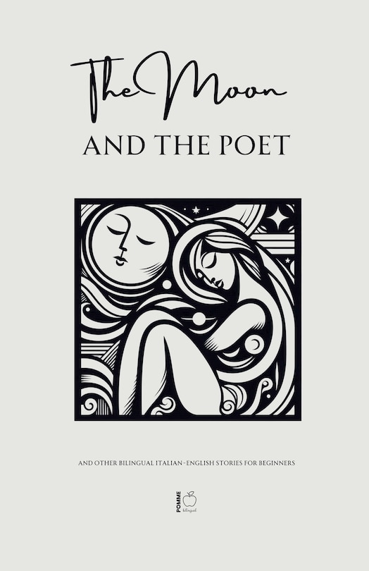 Front cover_The Moon and The Poet And Other Bilingual Italian-English Stories for Beginners