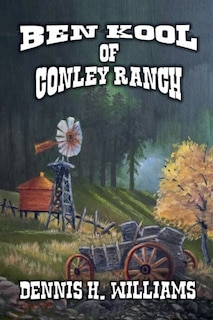 Couverture_Ben Kool of Conley Ranch