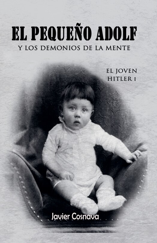 Front cover_El Joven Hitler 1 (El pequeño Adolf y los demonios de la mente)