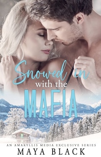 Couverture_Snowed in with the Mafia