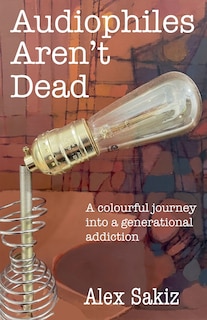 Front cover_Audiophiles Aren't Dead