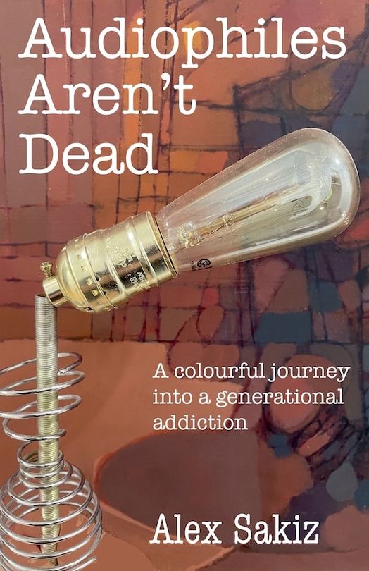 Front cover_Audiophiles Aren't Dead