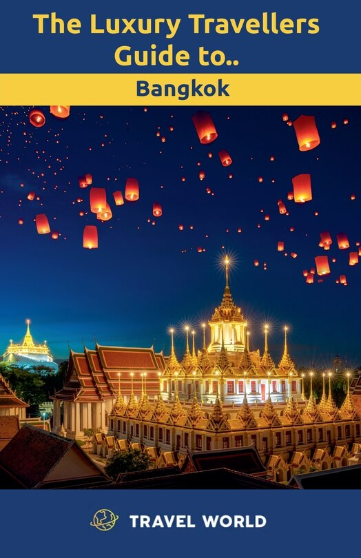 Couverture_The Luxury Travellers Guide to Bangkok