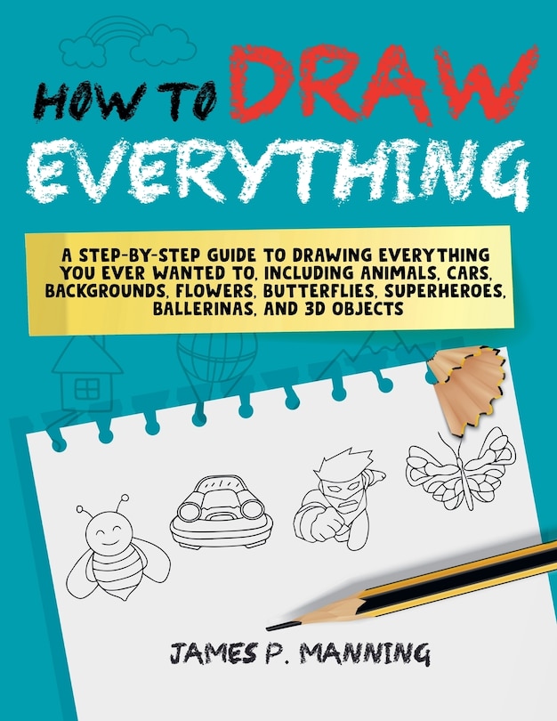Couverture_How to Draw Everything for Beginners