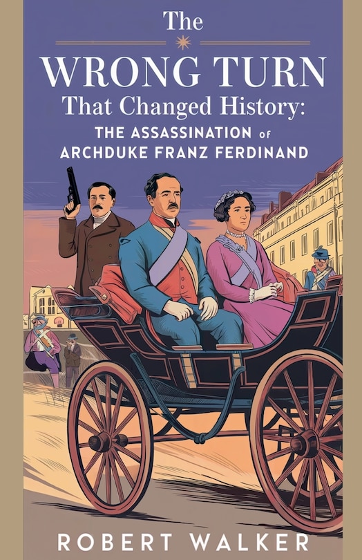 Front cover_The Wrong Turn that Changed History