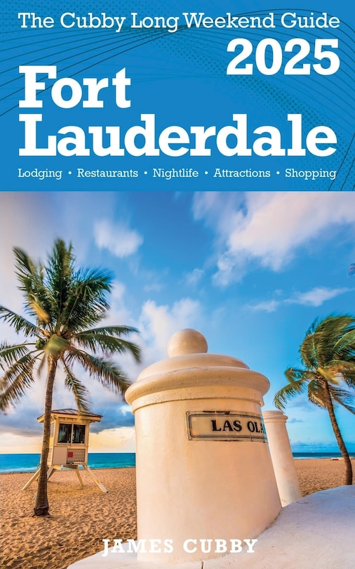Front cover_FORT LAUDERDALE The Cubby 2025 Long Weekend Guide