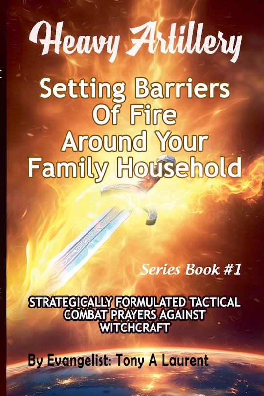 Couverture_Setting Barriers Of Fire Around Your Family Household