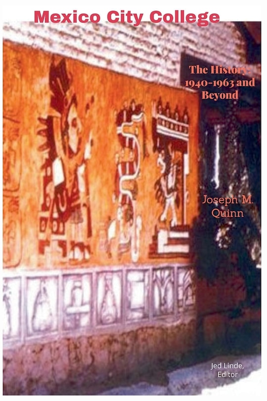 Front cover_Mexico City College The History 1940- 1963 and Beyond
