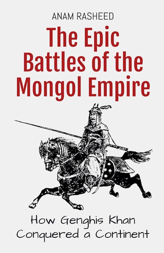 Front cover_The Epic Battles of the Mongol Empire
