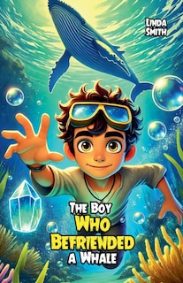 Front cover_The Boy Who Befriended a Whale