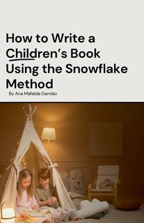 Couverture_How to Write a Children's Book Using the Snowflake Method